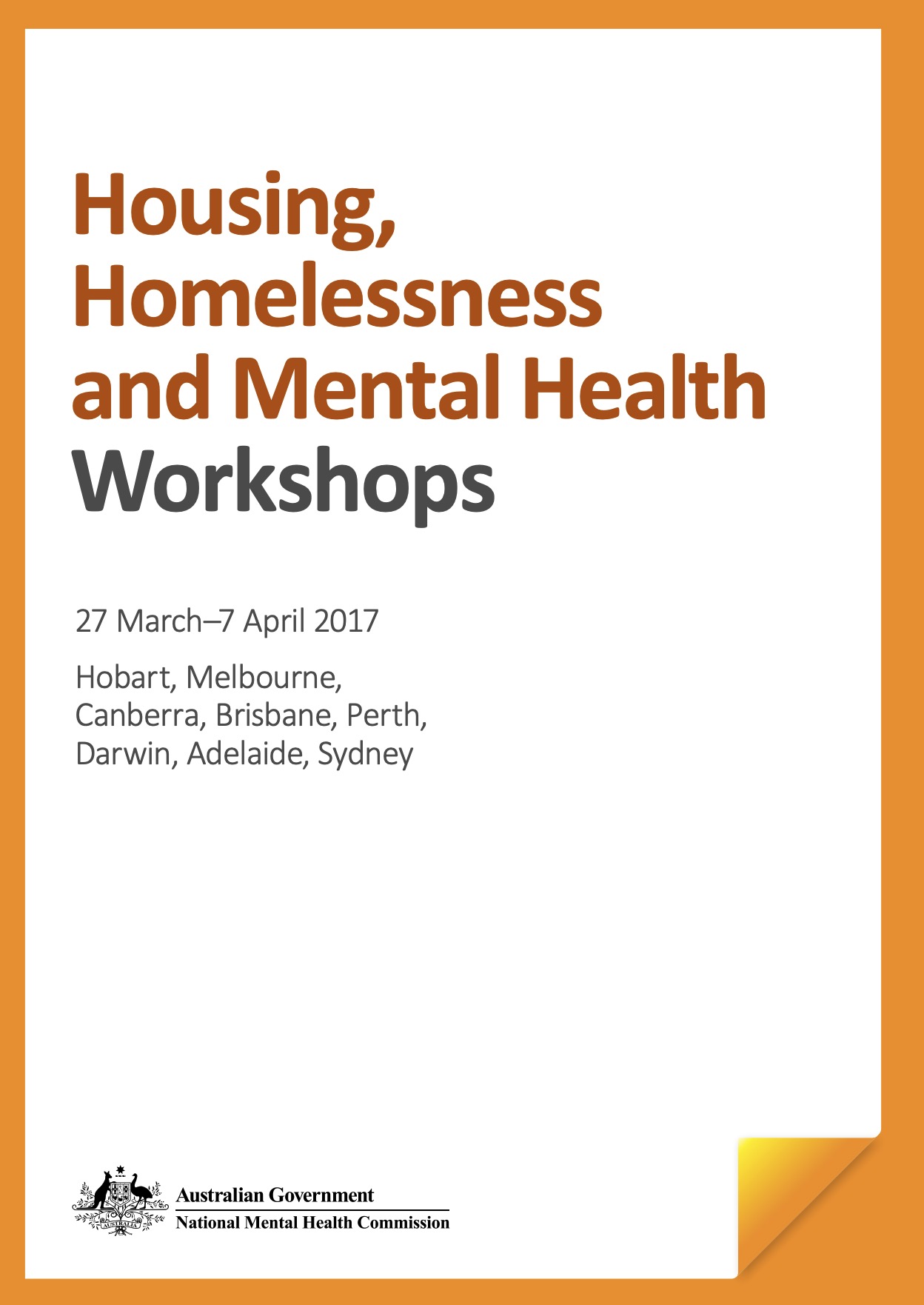 Housing, Homelessness and Mental Health, Workshops