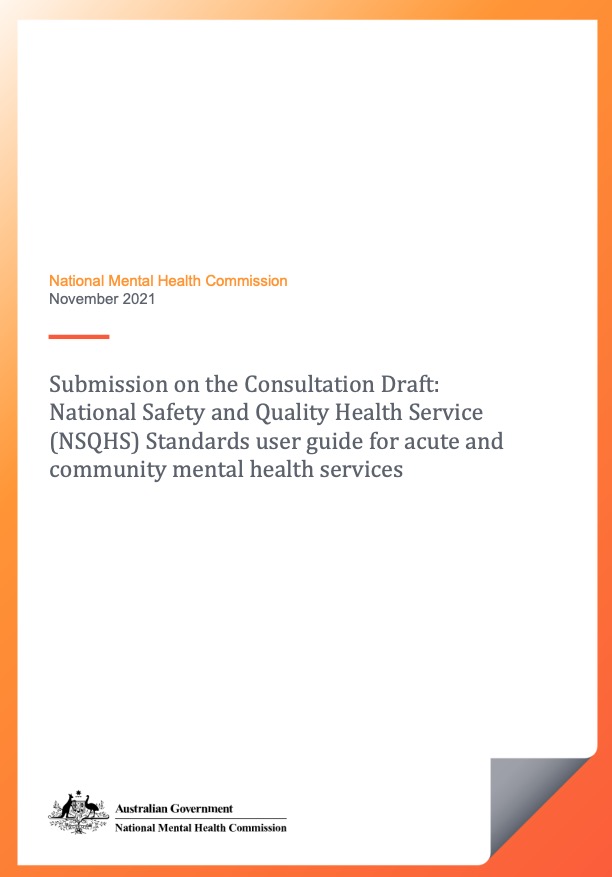 Submission on the Consultation Draft: National Safety and Quality Health Service (NSQHS) Standards user guide for acute and community mental health services