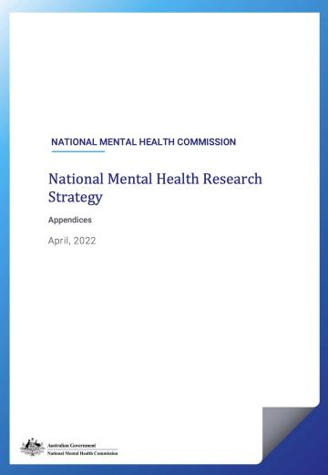 National Mental Health Research Strategy, Appendices