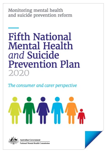 Fifth National Mental Health and Suicide Prevention Plan 2020 The consumer and carer perspective